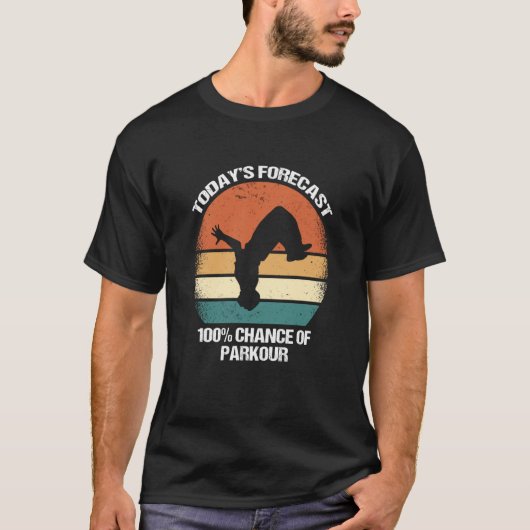 De prognose 100 Chance of Parkour van vandaag T-shirt (Voorkant)