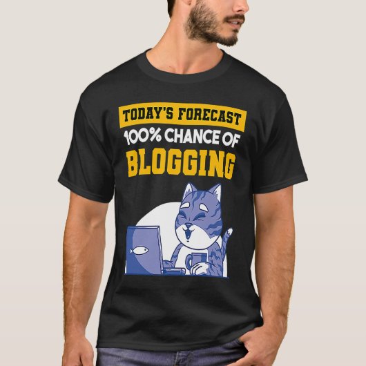 De prognose van vandaag 100 kans om te bloggen Cat T-shirt (Voorkant)