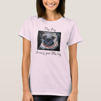 De pug. Een goede kleine hond. T-shirt