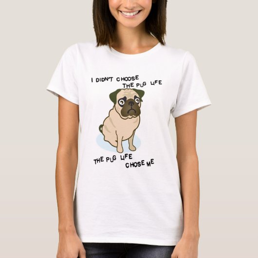 de Pug Life T-shirt (Voorkant)