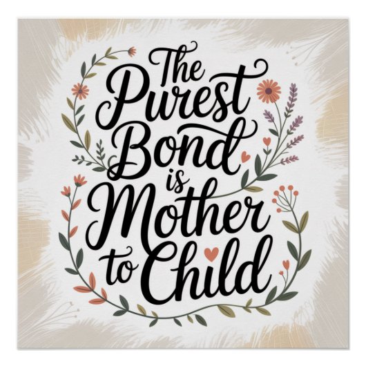 De puurste band is tussen moeder en kind perfect poster (Voorkant)