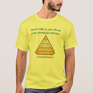 De PYRAMID, praat niet met me over je pirami... T-shirt