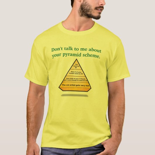 De PYRAMID, praat niet met me over je pirami... T-shirt (Voorkant)