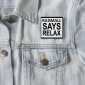 De Rad Mall "RELAX" 2 in x 2 in Button (In situ)