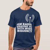 De radio van het am exploitanten doen het met meer t-shirt (Voorkant)