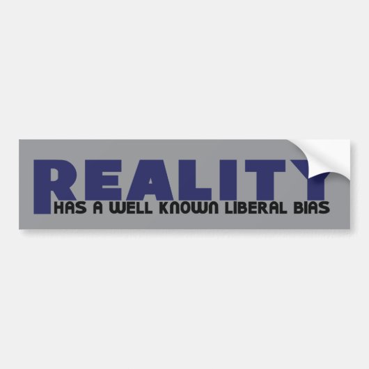 De realiteit heeft een bekende liberale bias bumpersticker (Voorkant)
