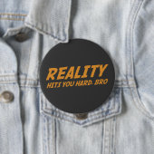 De realiteit is moeilijk, Bro Ronde Button 4,0 Cm (In situ)