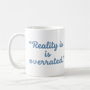 De realiteit is overschat Grappige boekliefhebber  Koffiemok