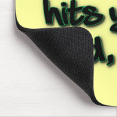 De realiteit komt hard aan bro muismat (Hoek)