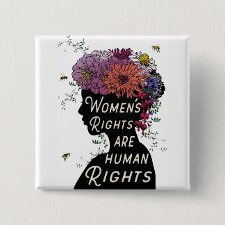De rechten van de vrouw zijn mensenrechten - Butto Vierkante Button 5,1 Cm