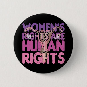 De rechten van de vrouw zijn mensenrechten ronde button 5,7 cm