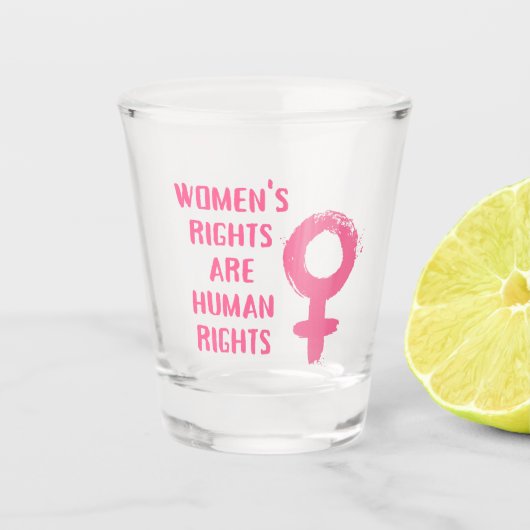 De rechten van de vrouw zijn mensenrechten shot glas (Voorkant)