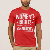 De rechten van de vrouw zijn mensenrechten t-shirt (Voorkant)