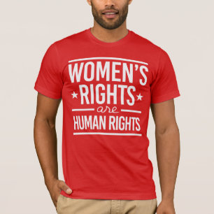 De rechten van de vrouw zijn mensenrechten t-shirt