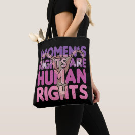 De rechten van de vrouw zijn mensenrechten tote bag