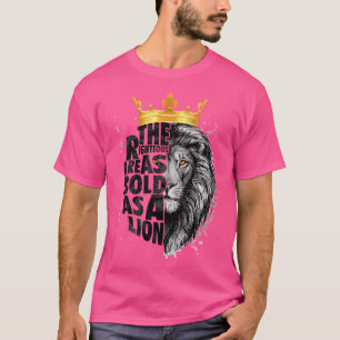 De rechtvaardigen zijn zo moedig als een leeuw t-shirt