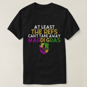 De Refs kunnen geen Mardi Gras Funny Football wegn T-shirt