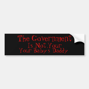 De regering is niet jouw Baby papa Bumpersticker
