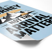 De reis, niet de aankomst is belangrijk foto afdruk (Hoek)