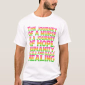 De reis van een verpleegster is een reis van hoop t-shirt (Voorkant)