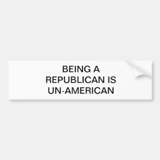 DE REPUBLIEK IS UN-AMERIKAANS BUMPERSTICKER