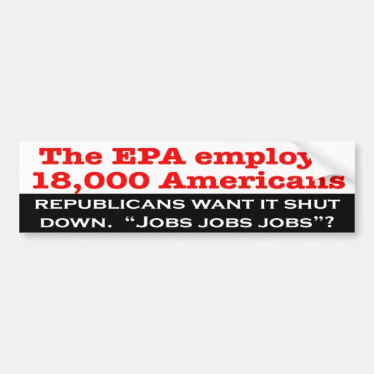 De republikeinen willen EPA sluiten? Bumpersticker (Voorkant)