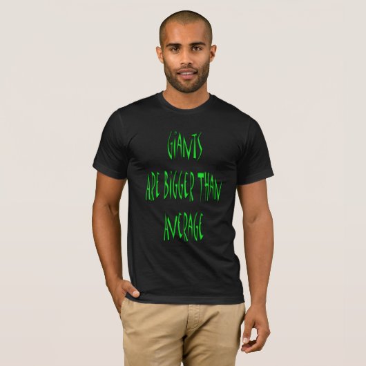 De reuzen zijn groter dan de gemiddelde groene t-shirt (Voorkant volledig)