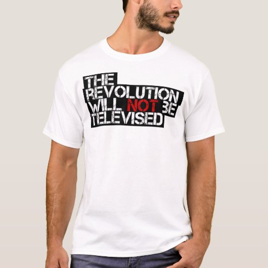 De revolutie zal niet worden uitgezonden t-shirt (Voorkant)