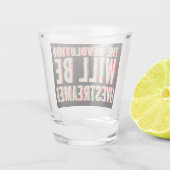 De revolutie zal overleven shot glas (Achterkant)