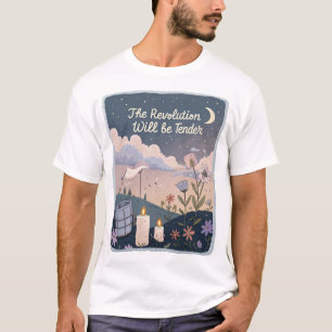 De revolutie zal teder zijn. t-shirt