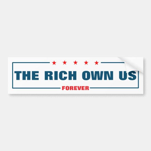 De rijken bezitten ons bumpersticker (Voorkant)