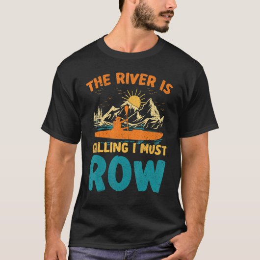 De rivier roept en ik moet de Rafting Kayaki losla T-shirt (Voorkant)