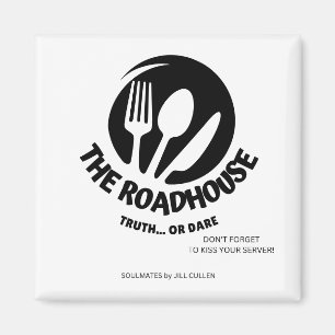 De Roadhouse Magnet van Soulmates