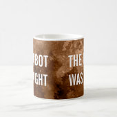 De robot had gelijk, lekkere koffie koffiemok (Center)