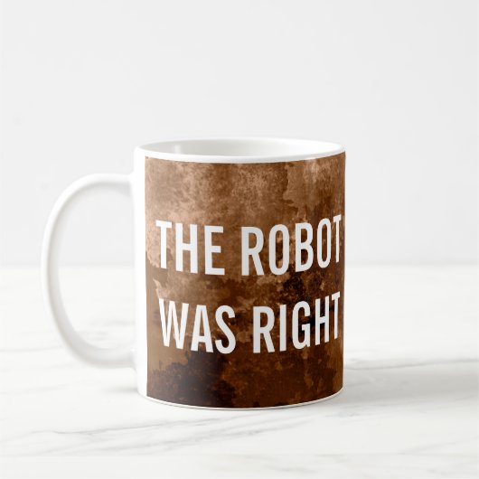 De robot had gelijk, lekkere koffie koffiemok (Links)