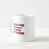 De Rode Pen is je beste vriend(in) die slogan bewe Koffiemok (Voorkant links)