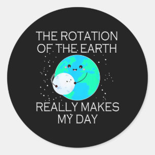 De rotatie van de aarde maakt mijn dag 1 echt ronde sticker