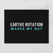 De rotatie van de aarde maakt mijn dag briefkaart (Voorkant)