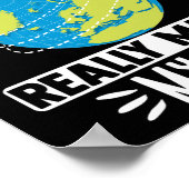 De rotatie van de aarde maakt mijn dag echt poster (Hoek)