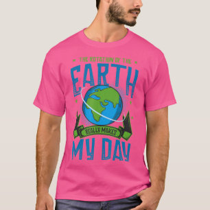 De rotatie van de aarde maakt mijn dag natuurkunde t-shirt