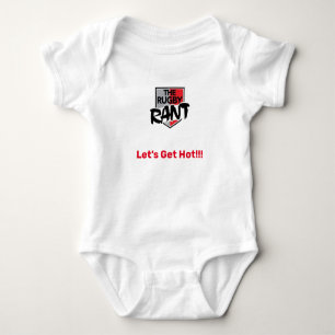 De Rugby Rant Baby One Piece - Let's Get Hot!!! Romper