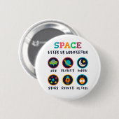 De ruimte laat ons wonderen ronde button 5,7 cm (Voorkant /achterkant)