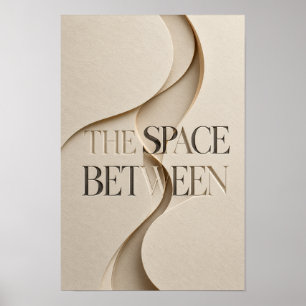 De ruimte tussen luxe neutrale typografie muur A Poster