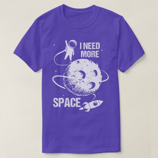 De ruimtevaart van de astronaut heeft meer ruimte t-shirt (Design voorkant)