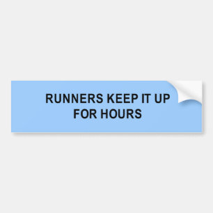 de runners houden het urenlang vol met t-shirt bumpersticker