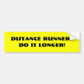 De runners van de afstand doen het langer! bumpersticker (Voorkant)