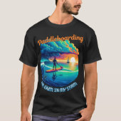De rust in mijn storm - paddleboarden t-shirt (Voorkant)