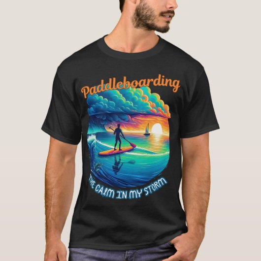 De rust in mijn storm - paddleboarden t-shirt (Voorkant)