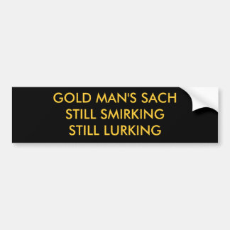 DE SACHSTILL ROKKEN VAN HET GOLD MAN IS NOG STEEDS BUMPERSTICKER