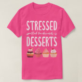 De samengedrukte spelde achtersteven zijn desserts t-shirt (Design voorkant)
